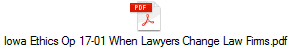 Iowa Ethics Op 17-01 When Lawyers Change Law Firms.pdf